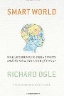 Smart World: Breakthrough Creativity And the New Science of Ideas
